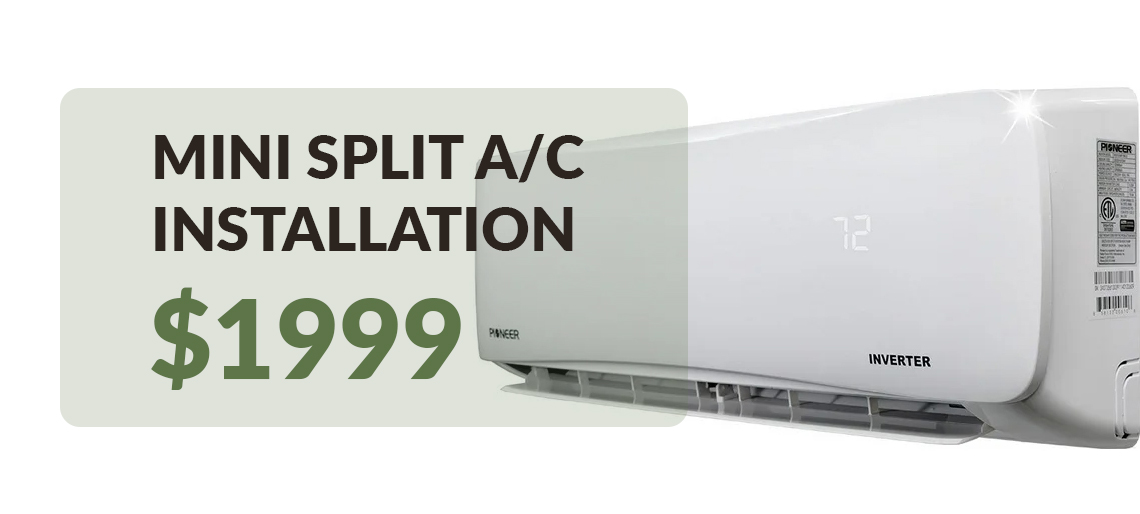 📣 Deal of the Week: Mini Split A/C Installation – Only $1,999!